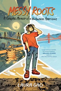 Book jacket for Messy roots : a graphic memoir of a Wuhanese American