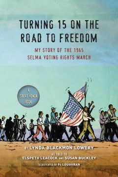 Book jacket for Turning 15 on the road to freedom : my story of the 1965 Selma Voting Rights March