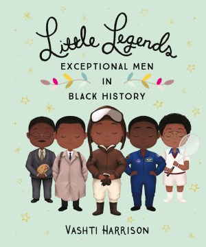Book Cover: Little Legends: Exceptional Men in Black History
