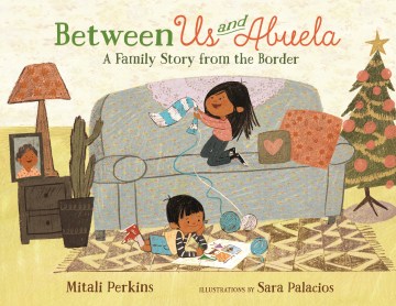 Book jacket for Between us and Abuela : a family story from the border