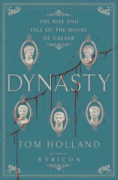 Book jacket for Dynasty : the rise and fall of the House of Caesar