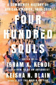 Book jacket for Four hundred souls : a community history of African America, 1619-2019