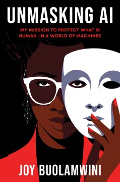 Book jacket for Unmasking AI : my mission to protect what is human in a world of machines