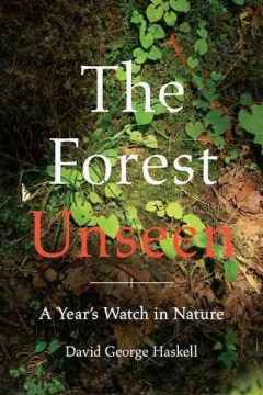 Book jacket for The forest unseen : a year's watch in nature