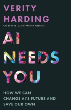 Book jacket for AI needs you : how we can change AI's future and save our own