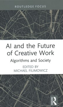 Book jacket for AI and the future of creative work : algorithms and society