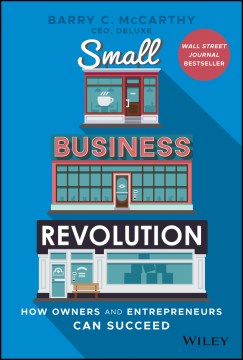 Book jacket for Small business revolution : how owners and entrepreneurs can rebuild in a new economy