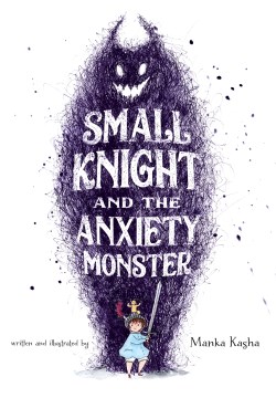 Book jacket for Small Knight and the Anxiety Monster