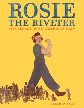 Book jacket for Rosie the Riveter : the legacy of an American icon