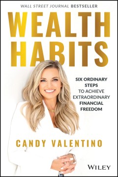 Book jacket for Wealth habits : six ordinary steps to achieve extraordinary financial freedom