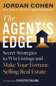 Book jacket for The agent's edge : secret strategies to win listings and make your fortune selling real estate