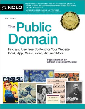 Book jacket for The public domain : find and use free content for your website, book, app, music, video, art, and more