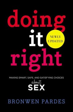 Book jacket for Doing it right : making smart, safe, and satisfying choices about sex