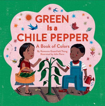 Book jacket for Green is a chile pepper : a book of colors
