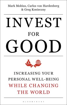 Book jacket for Invest for good : a healthier world and a wealthier you