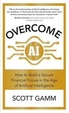 Book jacket for Overcome AI : how to build a secure financial future in the age of artificial intelligence