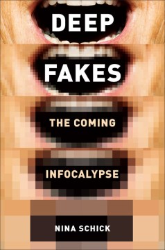 Book jacket for Deepfakes : the coming infocalypse