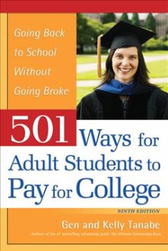 Book jacket for 501 ways for adult students to pay for college : going back to school without going broke