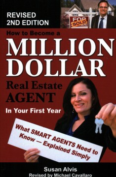 Book jacket for How to become a million dollar real estate agent in your first year : what smart agents need to know explained simply