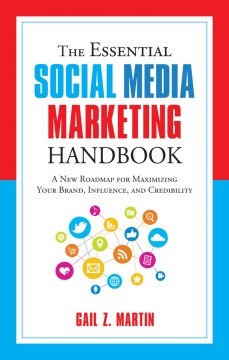 Book jacket for The essential social media marketing handbook : a new roadmap for maximizing your brand, influence, and credibility
