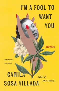 Book jacket for I'm a fool to want you : stories