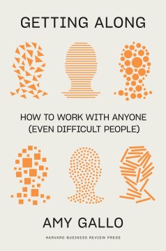 Book jacket for Getting along : how to work with anyone (even difficult people)