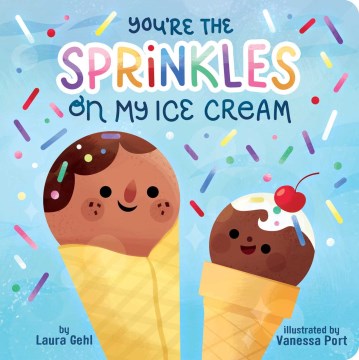 Book jacket for You're the sprinkles on my ice cream