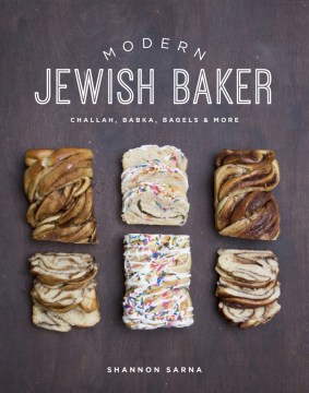 Book jacket for Modern Jewish baker : challah, babka, bagels & more