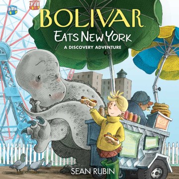 Book jacket for Bolivar eats New York : a discovery adventure