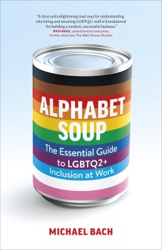 Book jacket for Alphabet soup : the essential guide to LGBTQ2+ inclusion at work
