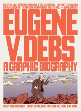Book jacket for Eugene V. Debs : a graphic biography