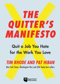 Book jacket for The quitter's manifesto : quit a job you hate for the work you love