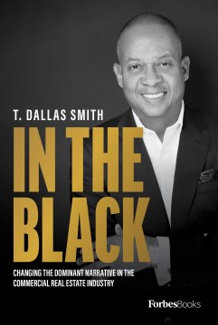 Book jacket for In the black : changing the dominant narrative in the commercial real estate industry