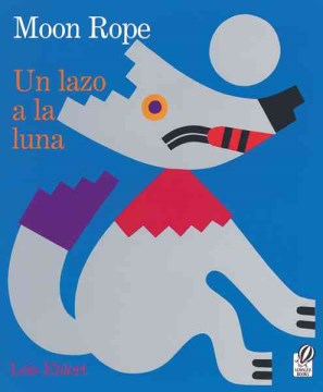 Book Cover: Moon rope : a Peruvian folktale = Un lazo a la luna : una leyenda peruana  