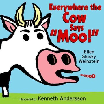 Book Cover: Everywhere the cow says moo