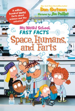My weird school fast facts. Space, humans, and farts