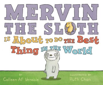Book Cover: Mervin the sloth is about to do the best thing in the world