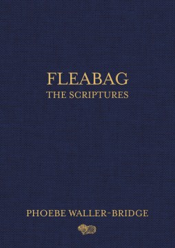 Cover of Fleabag: The Scriptures by Phoebe Waller-Bridge