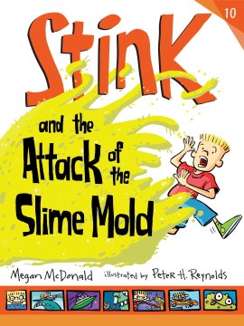 Book Cover: Stink and the attack of the slime mold