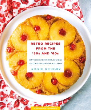 Retro Recipes by Addie Gundry