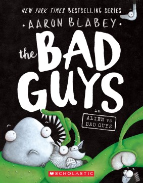 Book Cover: The bad guys in Alien vs. Bad Guys 