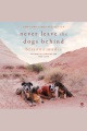 Never Leave the Dogs Behind [electronic resource]