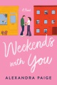Weekends with You [electronic resource]
