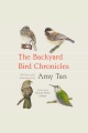 The Backyard Bird Chronicles [electronic resource]