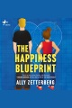 The Happiness Blueprint [electronic resource]