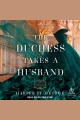 The Duchess Takes a Husband [electronic resource]