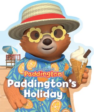The adventures of Paddington. Paddington's holiday.