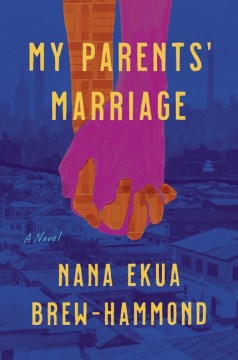 My parents' marriage : a novel