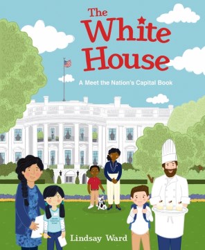 The White House : A Meet the Nation's Capital Book