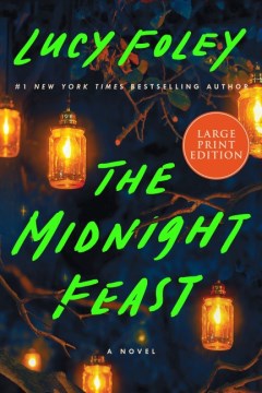 The midnight feast : a novel / by Lucy Foley.